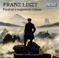 Liszt: Parafrasi e suggestioni italiane (Verdi, Donizetti, Bellini)